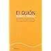 El gui�n: Sustancia, estructura, estilo y principios de la escritura de guiones (Albaminus)
