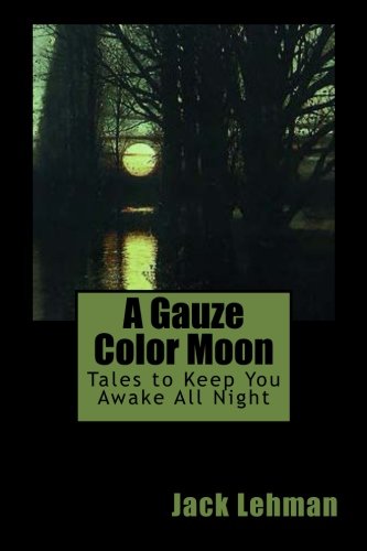 a gauze color moon tales to keep you awake all night