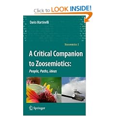 A Critical Companion to Zoosemiotics:: People, Paths, Ideas (Biosemiotics)