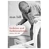 Max Bill - Funktion und Funktionalismus: Schriften 1945-1988
