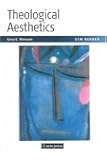 Theological Aesthetics: A Reader