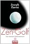 Zen-Golf: Das mentale Spiel meistern