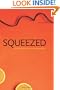 Squeezed: What You Don't Know About Orange Juice (Yale Agrarian Studies Series)