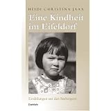 Eine Kindheit im Eifeldorf: Erz�hlungen aus den Sechzigernvon "Heidi Christina Jaax"