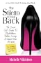 The Stiletto In Your Back: The Good Girl's Guide To Backstabbers, Bullies, Gossips & Queen Bees At Work