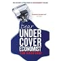Dear Undercover Economist: The Very Best Letters from the "Dear Economist" Column
