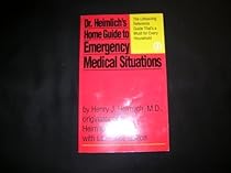 Dr. Heimlich's Home Guide to Emergency Medical Situations