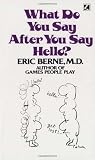 What Do You Say After You Say Hello