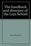 The handbook and directory of the Leys School