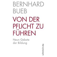 Von der Pflicht zu f�hren: Neun Gebote der Bildung