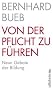 Von der Pflicht zu f�hren: Neun Gebote der Bildung