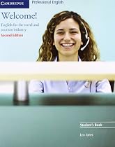 Welcome! Student's Book: English for the Travel and Tourism Industry