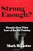 Strong Enough? Thoughts from Thirty Years of Barbell Training