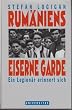 Rum�niens Eiserne Garde: Ein Legion�r erinnert sich