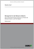 Management in der Malware-Industrie: Die zunehmende Professionalisierung auf Seiten der Malware-Industrie und ihrer Gegner von Sebastian Kexel für  44,99 &euro;