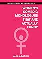 Womens Comedic Monologues That Are Actually Funny (Applause Acting Series)