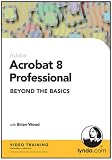 Acrobat 8 Professional Beyond the Basics (PC/Mac)