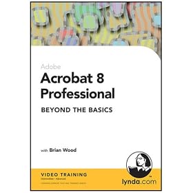 Acrobat 8 Professional Beyond the Basics (PC/Mac)