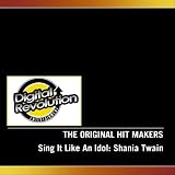 Sing It Like An Idol: Shania Twain
