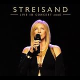 Streisand: Live In Concert 2006 (+2 Bonus Tracks)