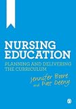 Nursing education : planning and delivering the curriculum