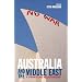 Australia and the Middle East: A Front-line Relationship (Library of International Relations)