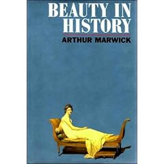 Beauty in History: Society, Politics, and Personal Appearance : C. 1500 to the Present
