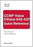  : CCNP Voice CVoice 642-437 Quick Reference (3rd Edition)