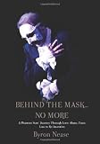 Behind The Mask...No More