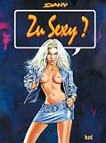 Zu sexy? - Dany
