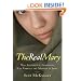 The Real Mary: Why Evangelical Christians Can Embrace the Mother of Jesus