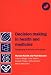 Decision Making in Health and Medicine: Integrating Evidence and Values