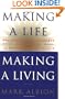 Making a Life, Making a Living�: Reclaiming Your Purpose and Passion in Business and in Life