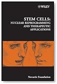 Stem Cells: Nuclear Reprogramming and Therapeutic Applications, Novartis Foundation Symposium (Novartis Foundation Symposia)