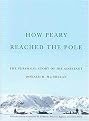 How Peary Reached the Pole (The Personal Story of His Assistant Donald B. Macmillan) (Paperback)