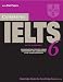  : Cambridge IELTS 6 Self-study Pack: Examination papers from University of Cambridge ESOL Examinations (IELTS Practice Tests)