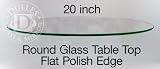 Glass Table Top: 20 Round, 1/4 Thick, Flat Edge, Tempered Glass