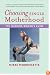 Choosing Single Motherhood: The Thinking Woman's Guide
