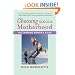 Choosing Single Motherhood: The Thinking Woman's Guide