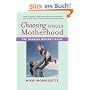 Choosing Single Motherhood: The Thinking Woman's Guide