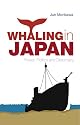 Whaling in Japan: Power, Politics and Diplomacy