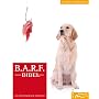 B.A.R.F.-Bibel: Ein medizinischer Ratgeber von Dr. med. vet. Katja Sauer