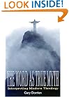 The Word as True Myth: Interpreting Modern Theology