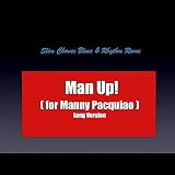 Man Up! (for Manny Pacquiao)[Long Version]