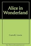 Lewis Carroll's Alice's adventures in Wonderland