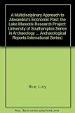 A multidisciplinary approach to Alexandria's economic past : the Lake Mareotis research project