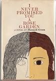 I Never Promised You a Rose Garden