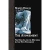 The Atonement: The Origins of the Doctrine in the New Testament