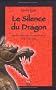 Le Silence du Dragon : Sant�, �nergie et m�ditation selon le Tao