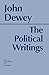 Dewey: The Political Writings (Hackett Classics)